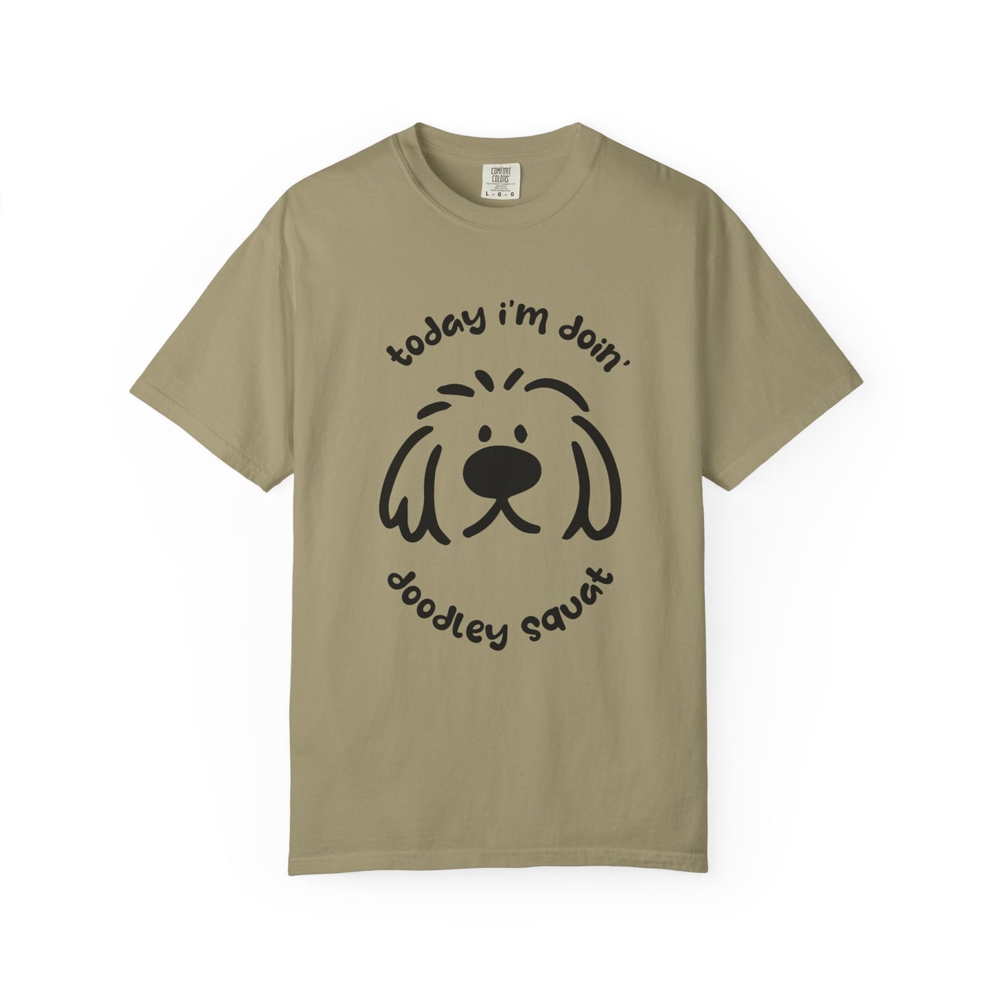 Khaki short-sleeve crewneck t-shirt featuring a black graphic of a dog's face with the text 'Today i'm Doin' Doodley Squat" displayed on a clean white background.