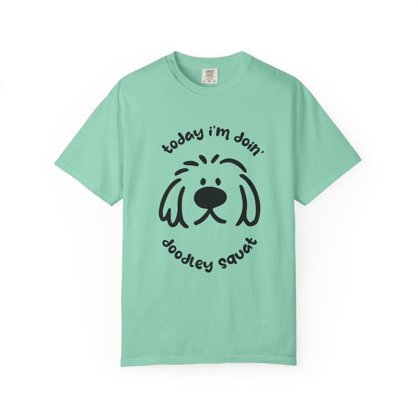 Teal short-sleeve crewneck t-shirt featuring a black graphic of a dog's face with the text 'Today i'm Doin' Doodley Squat" displayed on a clean white background.