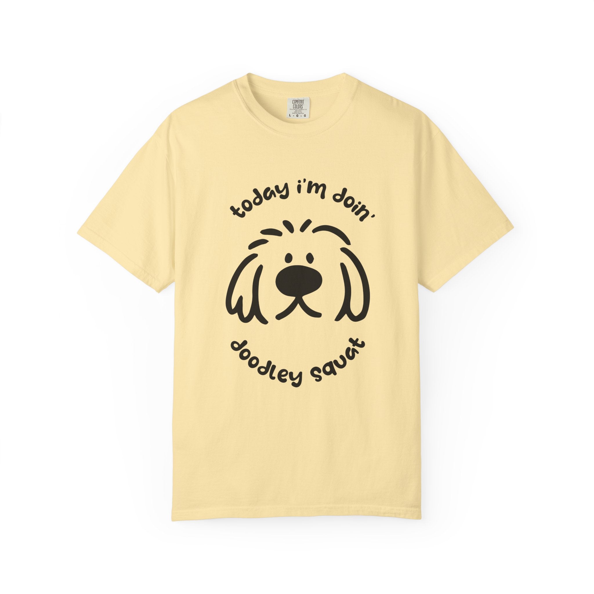Yelllow short-sleeve crewneck t-shirt featuring a black graphic of a dog's face with the text 'Today i'm Doin' Doodley Squat" displayed on a clean white background.