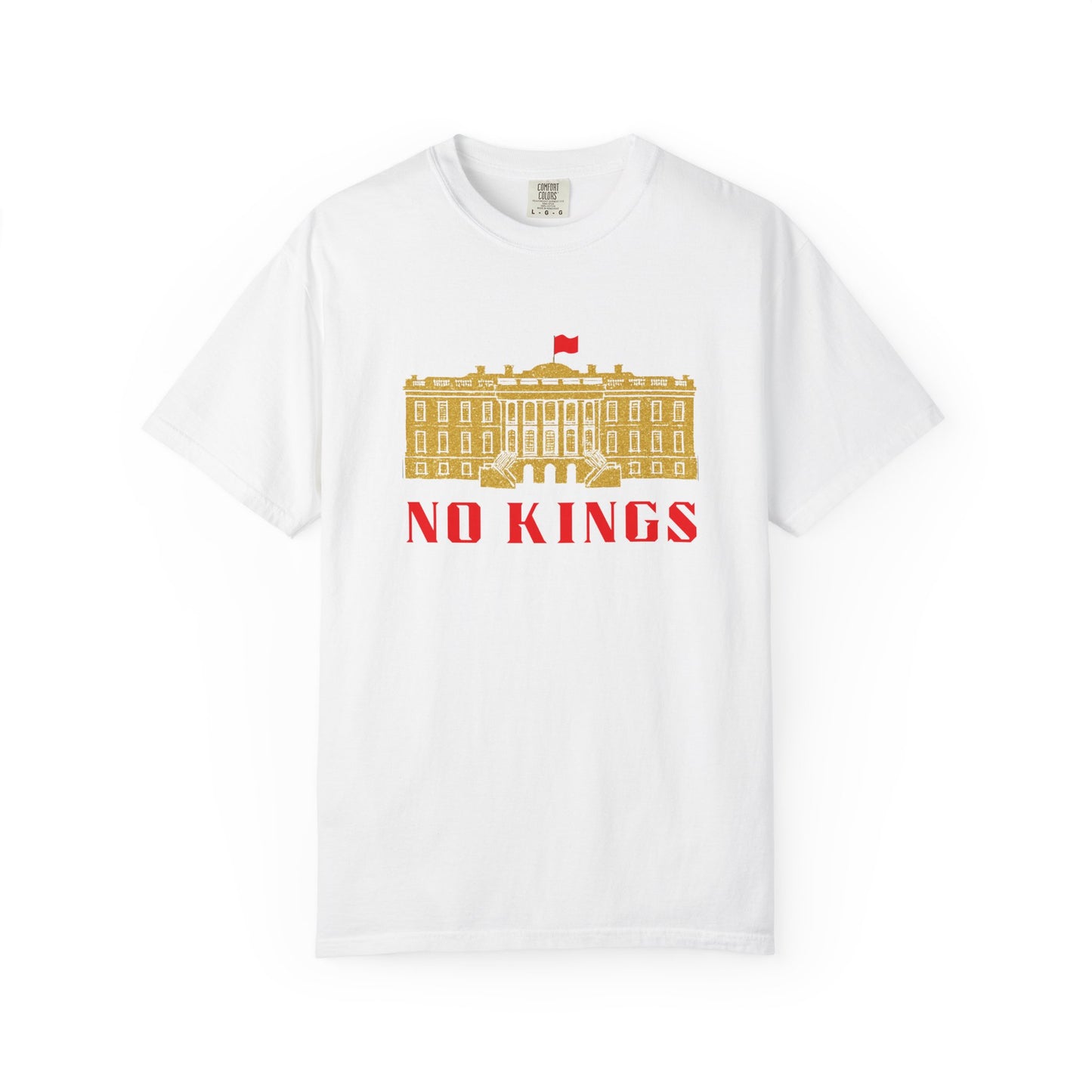 White T-shirt with gold white house says "No Kings"  in red.