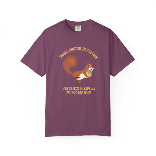 Purple  short-sleeve crewneck t-shirt featuring a cartoon graphic of a squirrel holding an acorn, with the text 'PIOR PROPER PLANNING 'PREVENTS PISSPORE PERFORMANCE!' below in orange-yellow lettering.