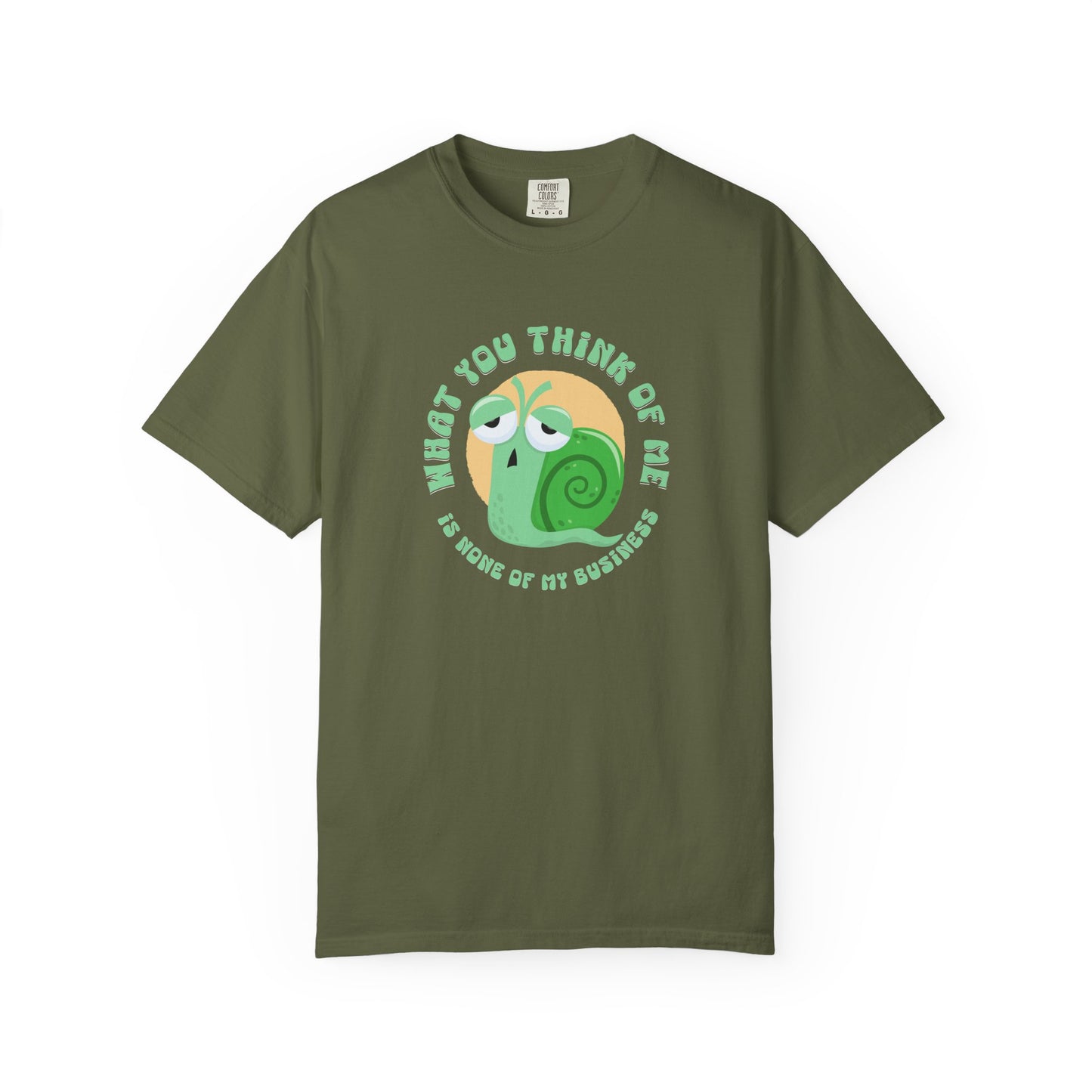 Green hort-sleeve crewneck t-shirt featuring a cartoon graphic of a green snail inside a yellow circle, with the text 'WHAT YOU THINK OF ME IS SOME OF MY BUSINESS' printed around it.